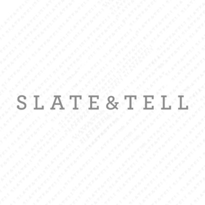 Slate and Tell